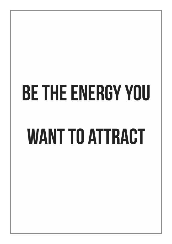 be-the-energy-you-want-to-attract